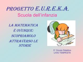 PROGETTO E.U.R.E.K.A . Scuola dell’infanzia