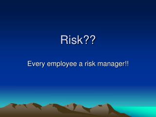 Risk??
