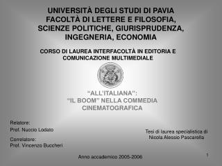 CORSO DI LAUREA INTERFACOLTÀ IN EDITORIA E COMUNICAZIONE MULTIMEDIALE