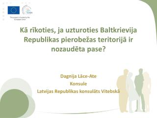 Kā rīkoties, ja uzturoties Baltkrievija Republikas pierobežas teritorijā ir nozaudēta pase?