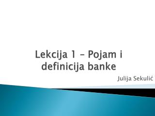 Lekcija 1 – Pojam i definicija banke