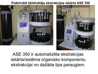 Paātrinātā šķīdinātāja ekstrakcijas iekārta ASE 350