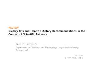 REVIEW Dietary fats and Health : Dietary Recommendations in the Context of Scientific Evidence