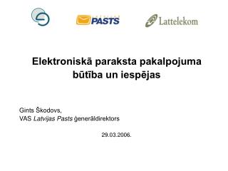 Elektroniskā paraksta pakalpojuma būtība un iespējas Gints Škodovs,