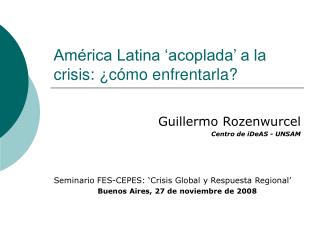 América Latina ‘acoplada’ a la crisis: ¿cómo enfrentarla?