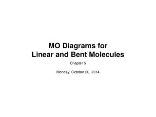 MO Diagrams for Linear and Bent Molecules