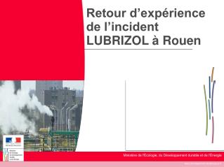 Retour d’expérience de l’incident LUBRIZOL à Rouen