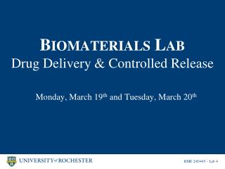 B IOMATERIALS L AB Drug Delivery &amp; Controlled Release