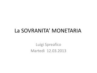 La SOVRANITA’ MONETARIA