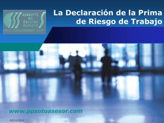 La Declaración de la Prima de Riesgo de Trabajo