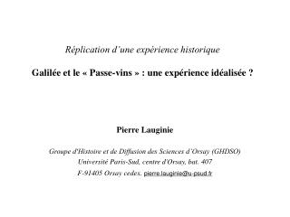 Réplication d’une expérience historique Galilée et le « Passe-vins » : une expérience idéalisée ?