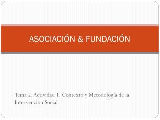 ASOCIACIÓN &amp; FUNDACIÓN