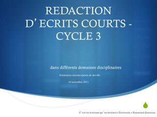 REDACTION D ’ ECRITS COURTS - CYCLE 3