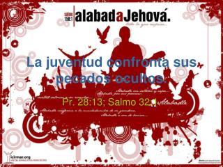 La juventud confronta sus pecados ocultos.