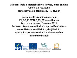 Základní škola a Mateřská škola, Pavlice, okres Znojmo