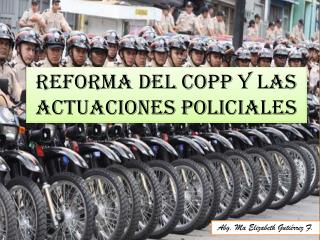 REFORMA DEL COPP Y LAS ACTUACIONES POLICIALES