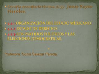 Escuela secundaria técnica n/55- Jesús Reyes Heroles . 4.2.1- ORGANIZACIÓN DEL ESTADO MEXICANO.