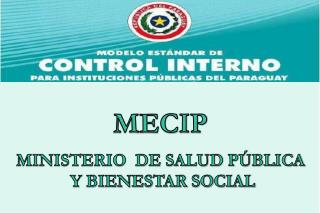 MECIP MINISTERIO DE SALUD PÚBLICA Y BIENESTAR SOCIAL