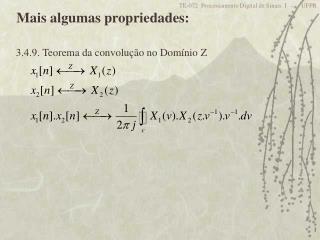 Mais algumas propriedades: