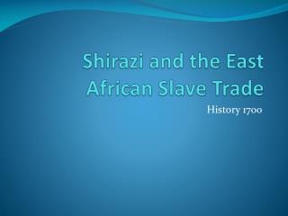 Shirazi and the East African Slave Trade