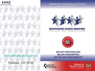 mineducacion.co Teléfono: 222 28 00