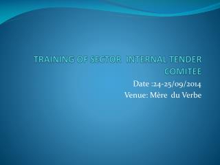 TRAINING OF SECTOR INTERNAL TENDER COMITEE