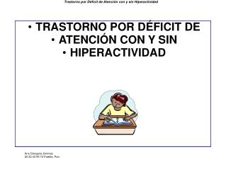 Trastorno por Déficit de Atención con y sin Hiperactividad