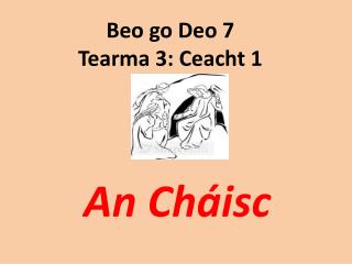 Beo go Deo 7 Tearma 3: Ceacht 1