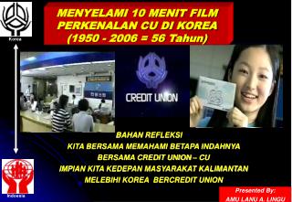 MENYELAMI 10 MENIT FILM PERKENALAN CU DI KOREA (1950 - 2006 = 56 Tahun)