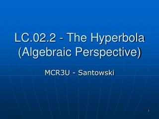 LC.02.2 - The Hyperbola (Algebraic Perspective)