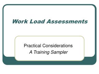 Work Load Assessments