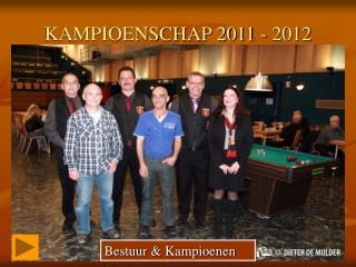 KAMPIOENSCHAP 2011 - 2012