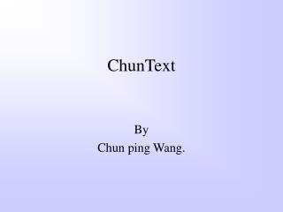 ChunText