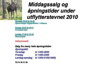 Middagssalg og 			 åpningstider under 			utflytterstevnet 2010