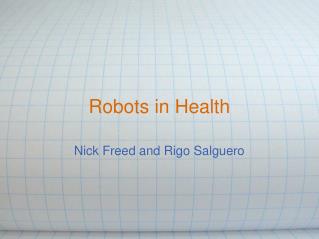Robots in Health
