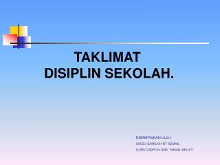 TAKLIMAT DISIPLIN SEKOLAH.