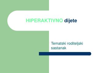 HIPERAKTIVNO dijete