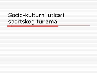 Socio-kulturni uticaji sportskog turizma