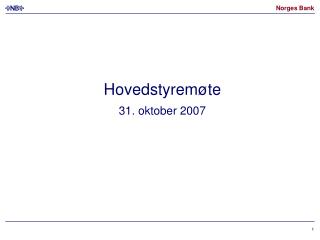 Hovedstyremøte 31. oktober 2007