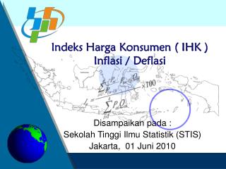 Indeks Harga Konsumen ( IHK ) Inflasi / Deflasi