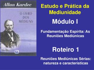 Estudo e Prática da Mediunidade