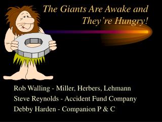 The Giants Are Awake and They’re Hungry!