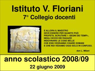 Istituto V. Floriani 7° Collegio docenti