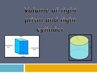 Volume of right prism and right cylinder