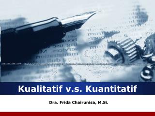 Kualitatif v.s. Kuantitatif