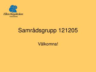 Samrådsgrupp 121205
