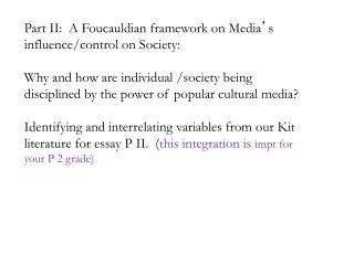 Part II: A Foucauldian framework on Media ’ s influence/control on Society: