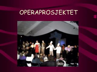 OPERAPROSJEKTET