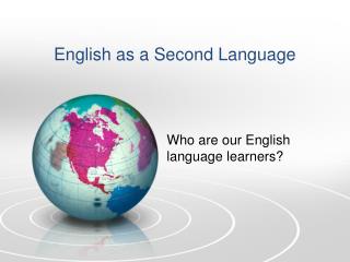 English as a Second Language