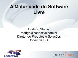 A Maturidade do Software Livre